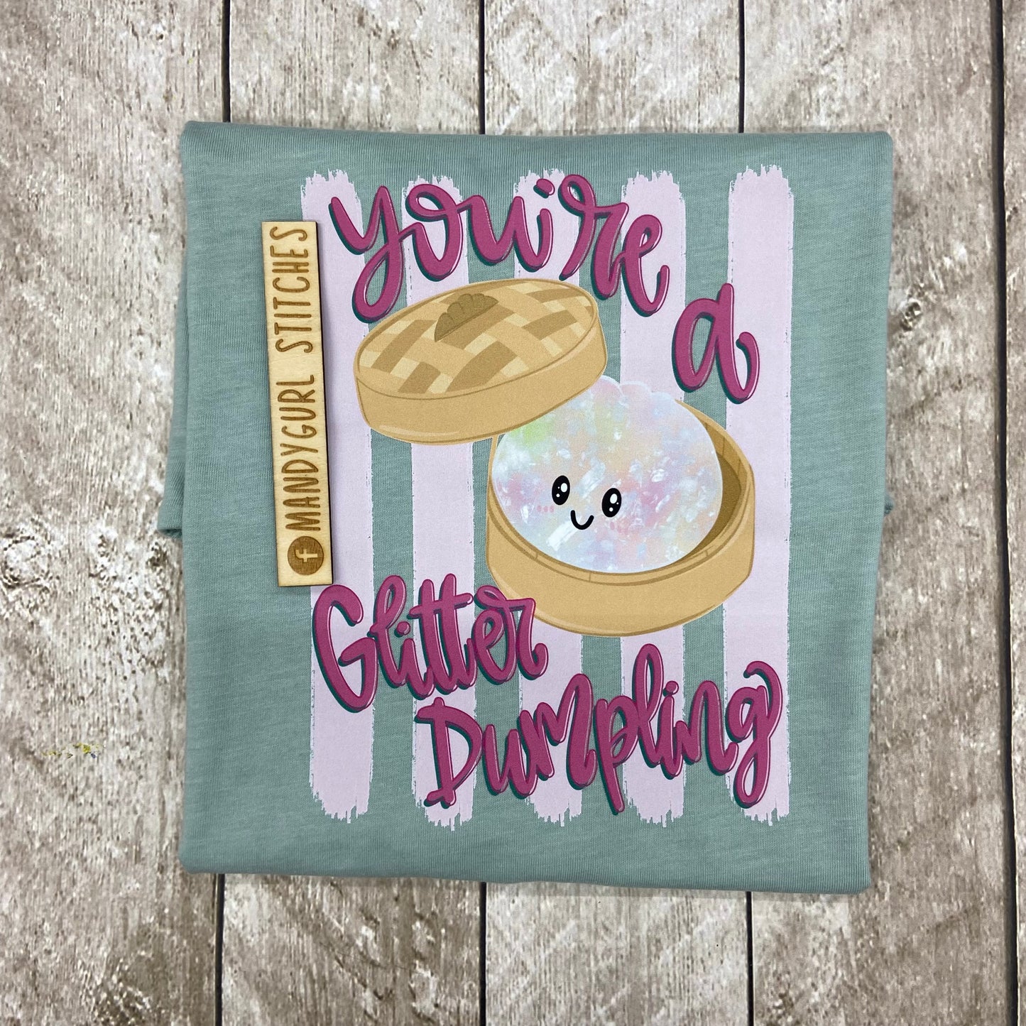 You're a Glitter Dumpling Graphic Tee