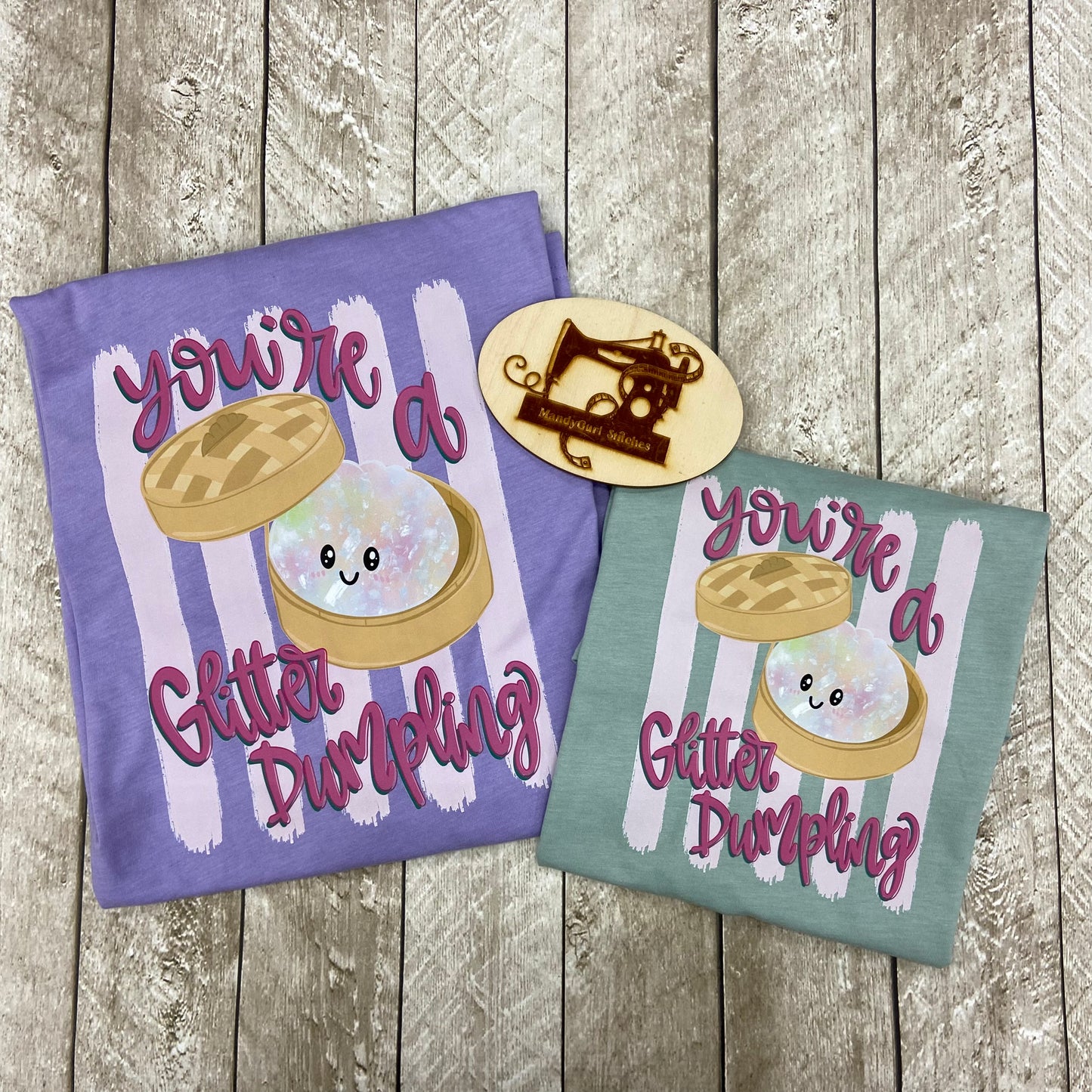 You're a Glitter Dumpling Graphic Tee