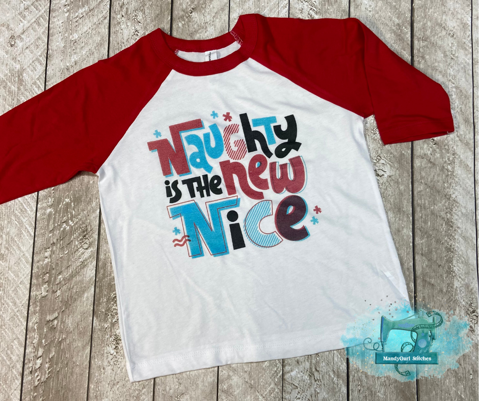 Naughty is the New Nice Screenprint Raglan